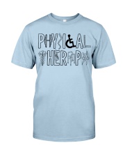 PHYSICAL THERAPY Classic T-Shirt front
