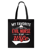 MY FAVORITE EVIL NURSE IS MY WIFE Tote Bag thumbnail
