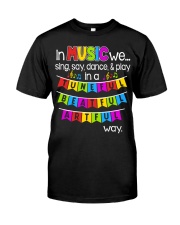 Music Sing Say Dance Play Classic T-Shirt front