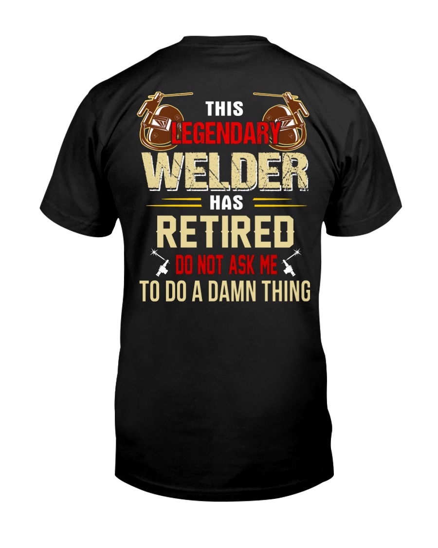 This Legendary Welder Classic T-Shirt