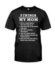 5 Things you should know about My Mom Classic T-Shirt thumbnail