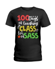 100 DAYS OF TEACHING MY CLASS WITH A LOT OF SASS Ladies T-Shirt thumbnail