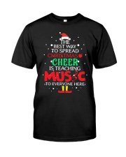 THE BEST WAY TO SPREAD CHRISTMAS CHEER Classic T-Shirt front