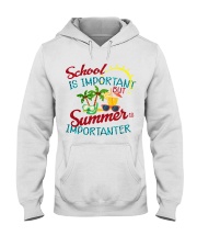 School is important But Summer Hooded Sweatshirt thumbnail