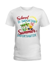 School is important But Summer Ladies T-Shirt front