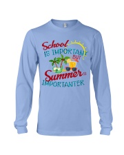 School is important But Summer Long Sleeve Tee thumbnail