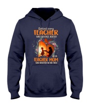 Teacher Mom who believed in her first Hooded Sweatshirt thumbnail