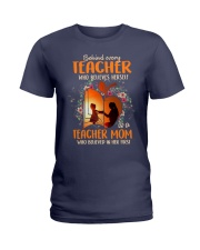 Teacher Mom who believed in her first Ladies T-Shirt thumbnail