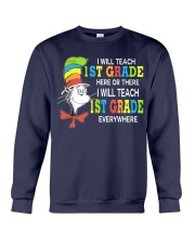 I WILL TEACH 1ST GRADE EVERYWHERE Crewneck Sweatshirt thumbnail