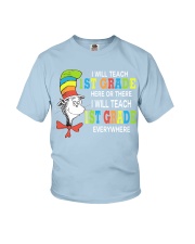 I WILL TEACH 1ST GRADE EVERYWHERE Youth T-Shirt thumbnail