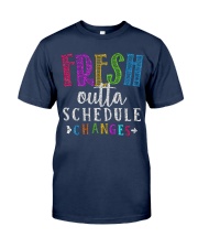 Fresh outta schedule changes Classic T-Shirt thumbnail