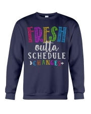 Fresh outta schedule changes Crewneck Sweatshirt thumbnail