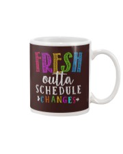 Fresh outta schedule changes Mug thumbnail