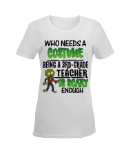 WHO NEEDS A COSTUME BEING A 3RD GRADE TEACHER Ladies T-Shirt women-premium-crewneck-shirt-front