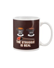 THE STRUGGLE IS REAL Mug front