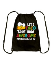 LET'S TACO BOUT HOW AWESOME KINDERGARTEN IS Drawstring Bag thumbnail