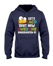 LET'S TACO BOUT HOW AWESOME KINDERGARTEN IS Hooded Sweatshirt thumbnail
