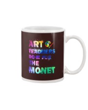 ART TEACHERS DO IT FOR THE MONET Mug front