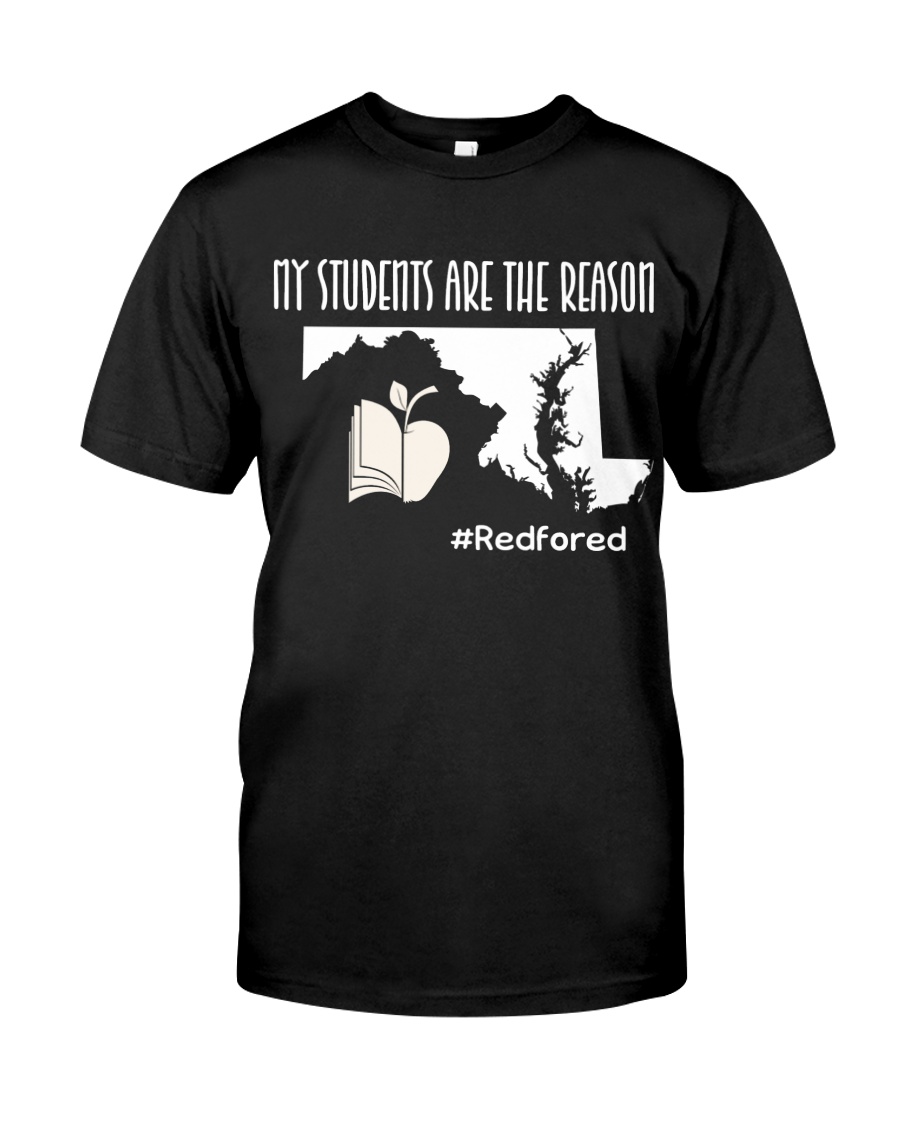 My students are the reason Classic T-Shirt
