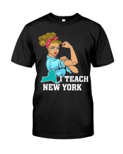 I TEACH NEW YORK Classic T-Shirt front