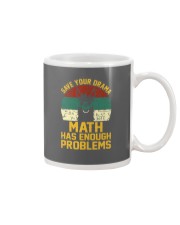 SAVE YOUR DRAMA MATH HAS ENOUGH PROBLEMS Mug thumbnail
