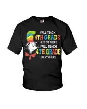 I WILL TEACH 4TH GRADE EVERYWHERE Youth T-Shirt thumbnail