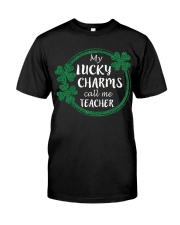 My Lucky Charms call me Teacher Classic T-Shirt front