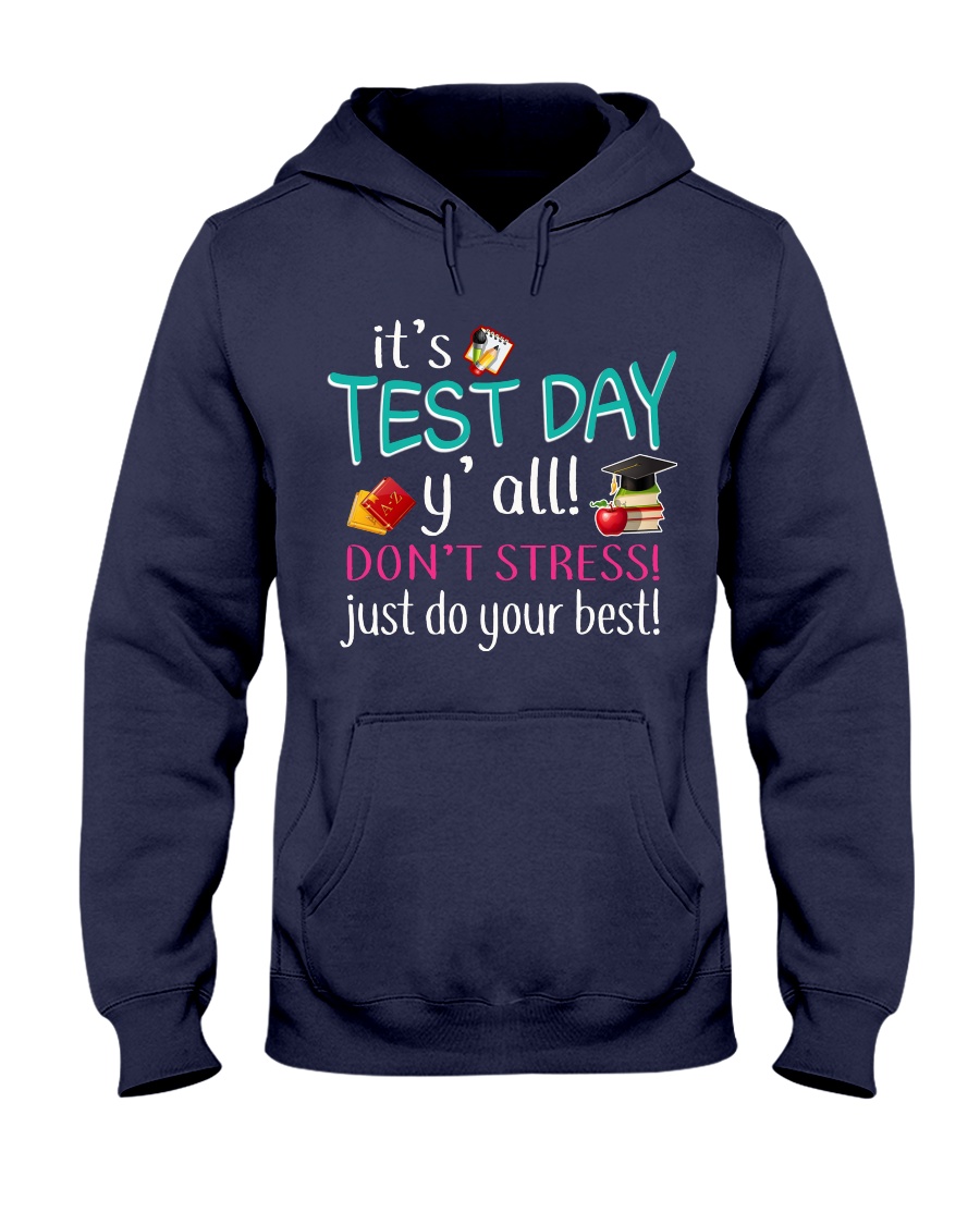 It's test day y'all Hooded Sweatshirt
