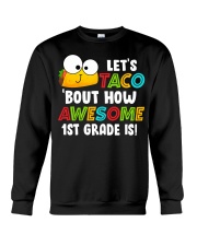 LET'S TACO BOUT HOW AWESOME 1ST GRADE IS Crewneck Sweatshirt thumbnail
