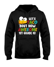 LET'S TACO BOUT HOW AWESOME 1ST GRADE IS Hooded Sweatshirt thumbnail