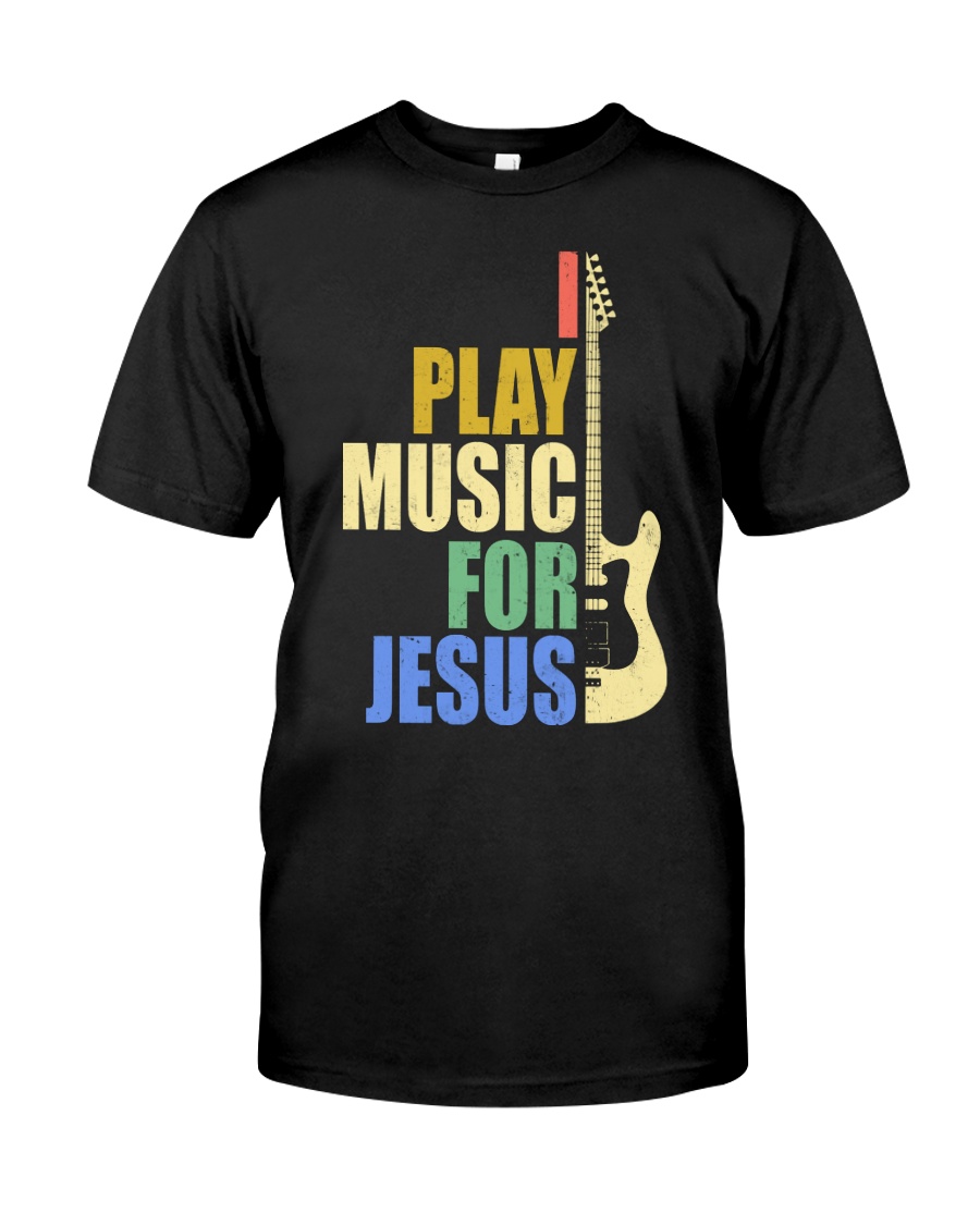 I Play Music For Jesus Classic T-Shirt