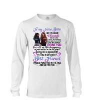 TO MY NURSE BESTIES WE HAVE BEEN FRIEND Long Sleeve Tee thumbnail