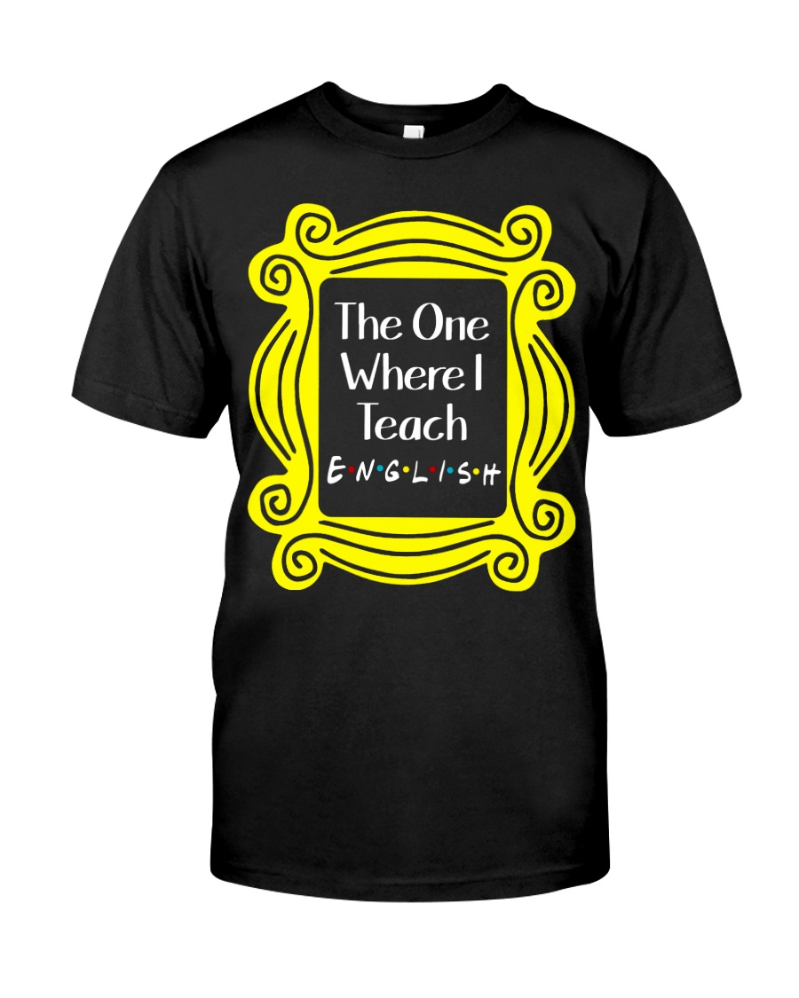 I Teach English Classic T-Shirt