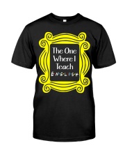 I Teach English Classic T-Shirt front