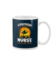 ASSUMING I'M JUST A NURSE WAS YOUR FIRST MISTAKE Mug thumbnail