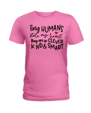 TINY HUMANS STOLE MY HEART THEY ARE SO CLEVER KIND Ladies T-Shirt thumbnail