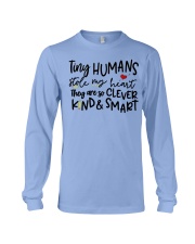 TINY HUMANS STOLE MY HEART THEY ARE SO CLEVER KIND Long Sleeve Tee thumbnail
