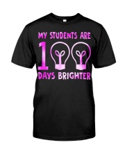 MY STUDENTS ARE 100 DAYS BRIGHTER Classic T-Shirt front