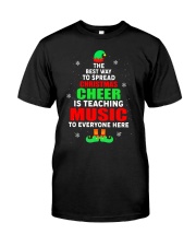SPREAD CHRISTMAS CHEER IS TEACHING MUSIC Classic T-Shirt front