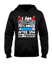 I AM INSTANTLY 70 NICER AFTER 3PM ON FRIDAYS Hooded Sweatshirt thumbnail