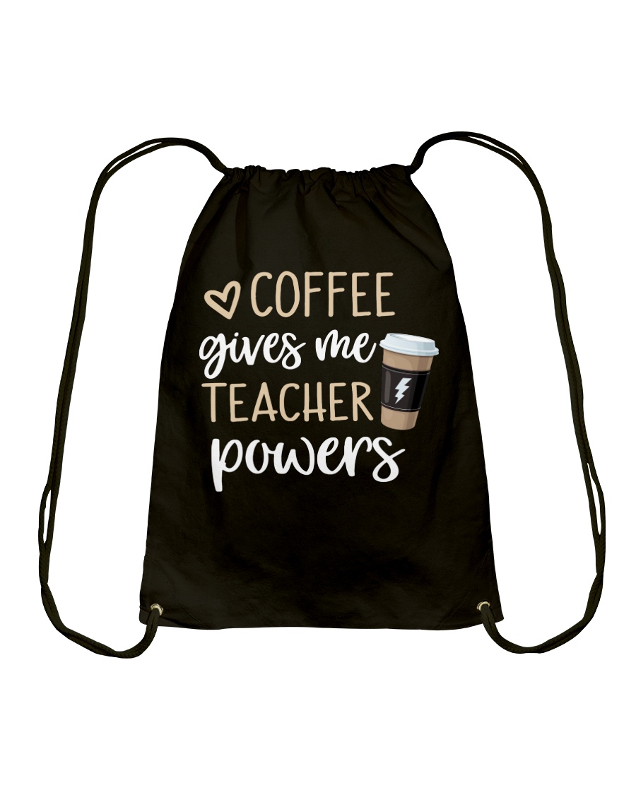 Coffee Gives Me Teacher Powers Drawstring Bag