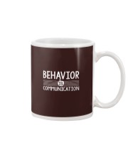 BEHAVIOR IS COMMUNICATION Mug thumbnail