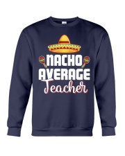 Nacho Average Teacher Crewneck Sweatshirt thumbnail