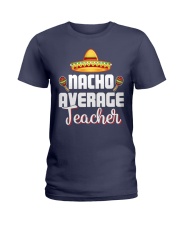 Nacho Average Teacher Ladies T-Shirt thumbnail