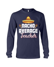 Nacho Average Teacher Long Sleeve Tee thumbnail