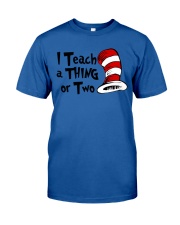 I Teach a Thing or Two Classic T-Shirt front