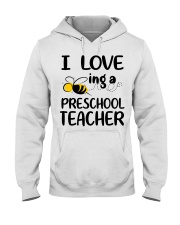 I Love being a preschool Teacher Hooded Sweatshirt thumbnail