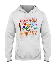 I'm just Here to get Messy Hooded Sweatshirt thumbnail