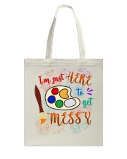 I'm just Here to get Messy Tote Bag thumbnail