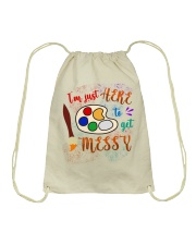 I'm just Here to get Messy Drawstring Bag front